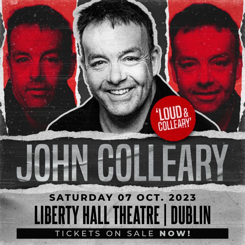 John Colleary: Loud and Colleary - Dublin