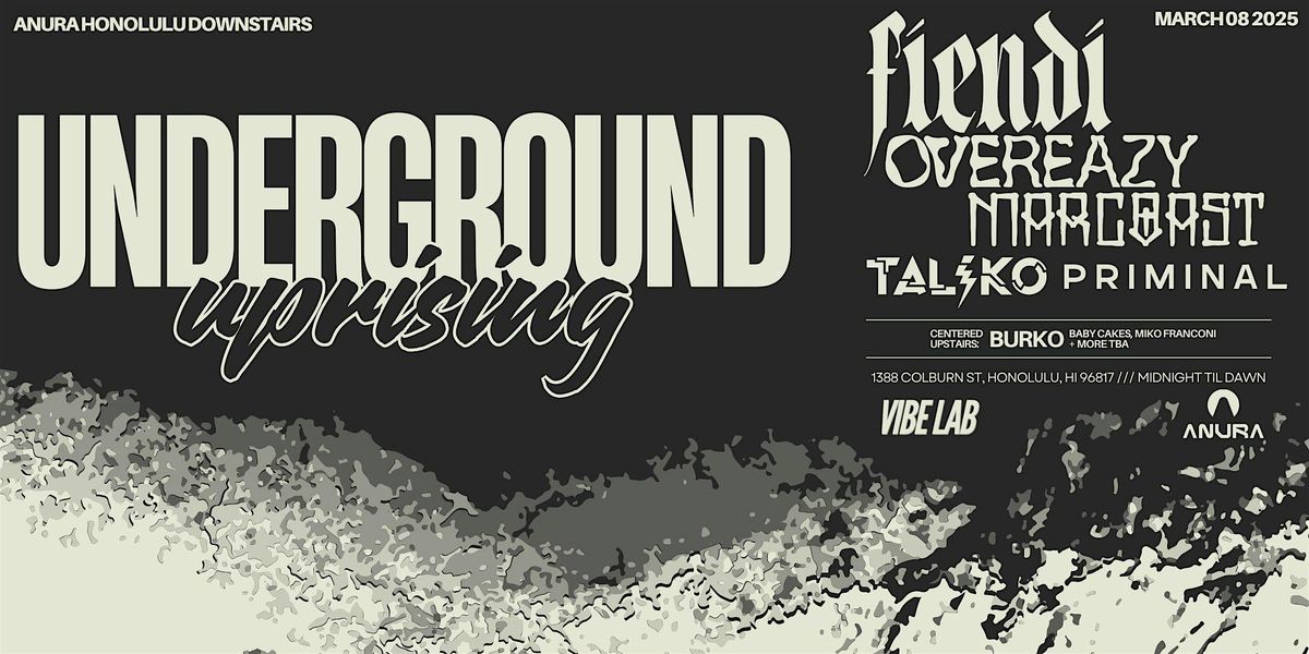 Underground Uprising: FIENDI, OVEREAZY, Mar Coast, Priminal, Taliko