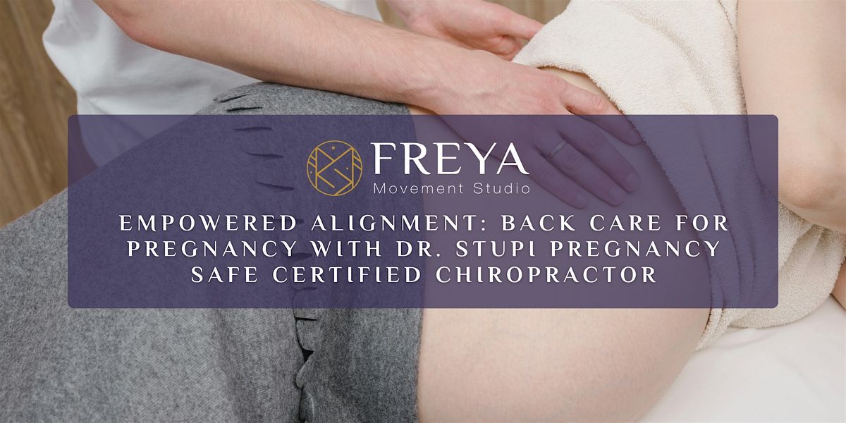 Empowered Alignment: Back Care for Pregnancy with Dr. Stupi