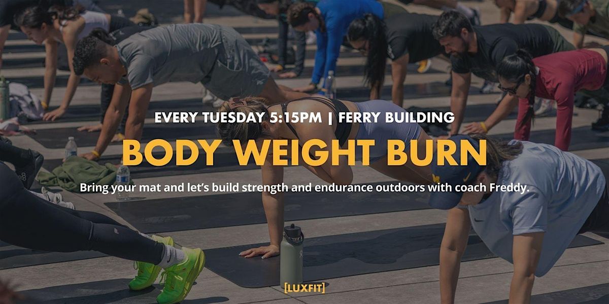 BodyWeight Burn at Ferry Building Plaza!
