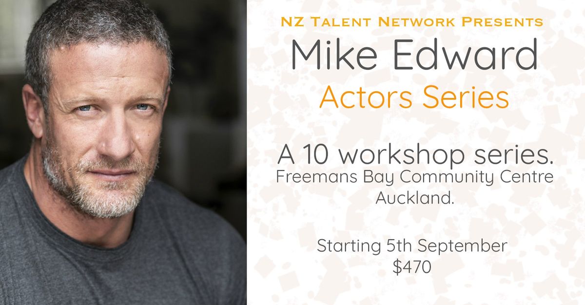 Mike Edward Actors Workshop Series 2.0