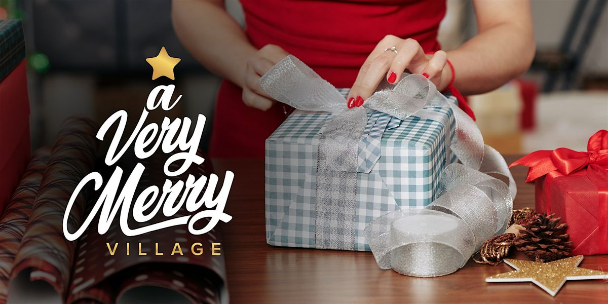 A Very Merry Village - Sip & Wrap