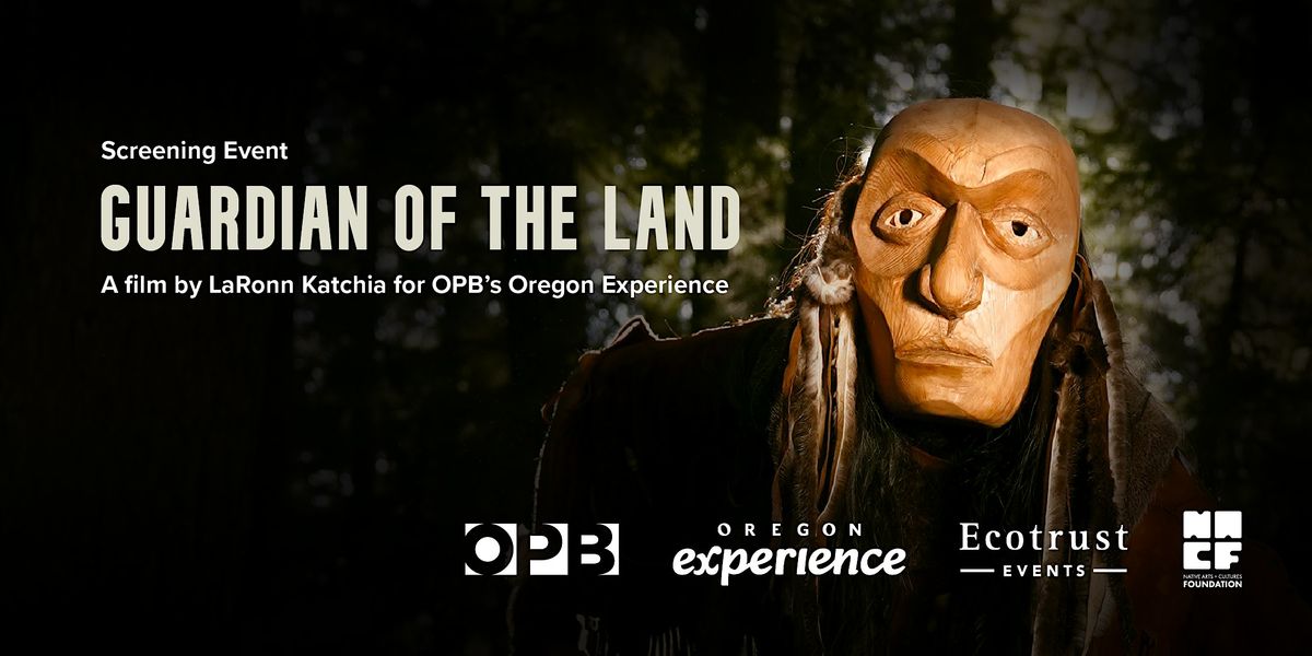 OPB's "Guardian of the Land" Film Screening