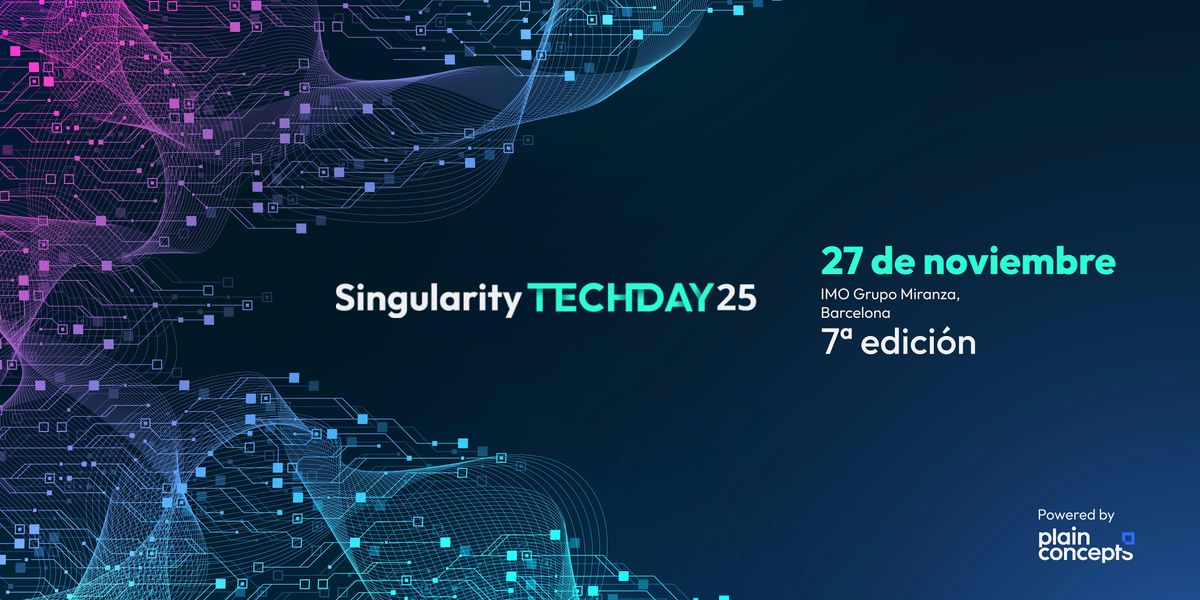 Singularity Tech Day 2025 Barcelona