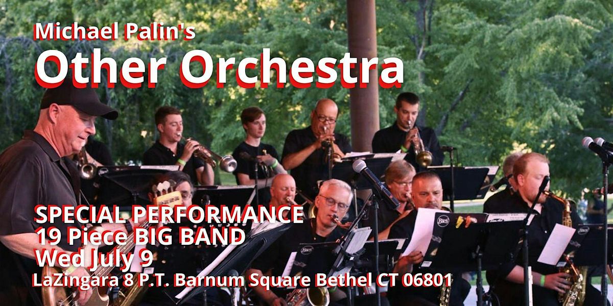 The Other Orchestra 19pc Big Band Is Back! Outdoor Dining Wed July 9