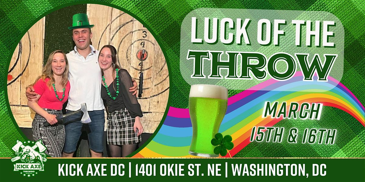 St.Patricks Day Weekend Party & Leprechaun Axe Throwing @ Kick Axe DC!