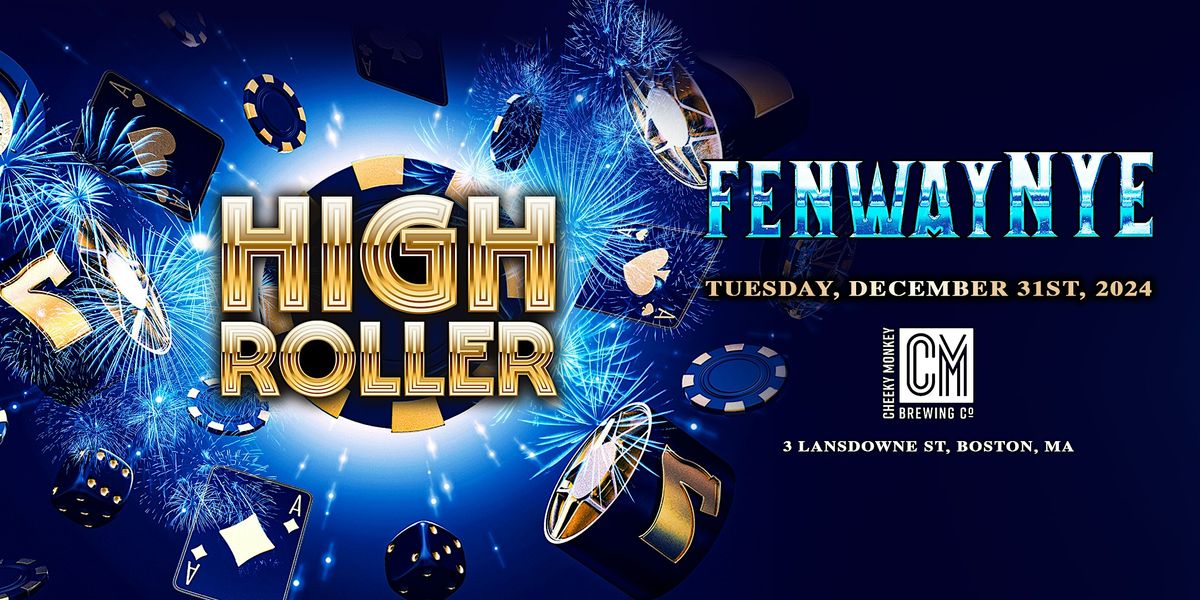 Boston New Year's Eve 2025 @ Cheeky Monkey - High Roller