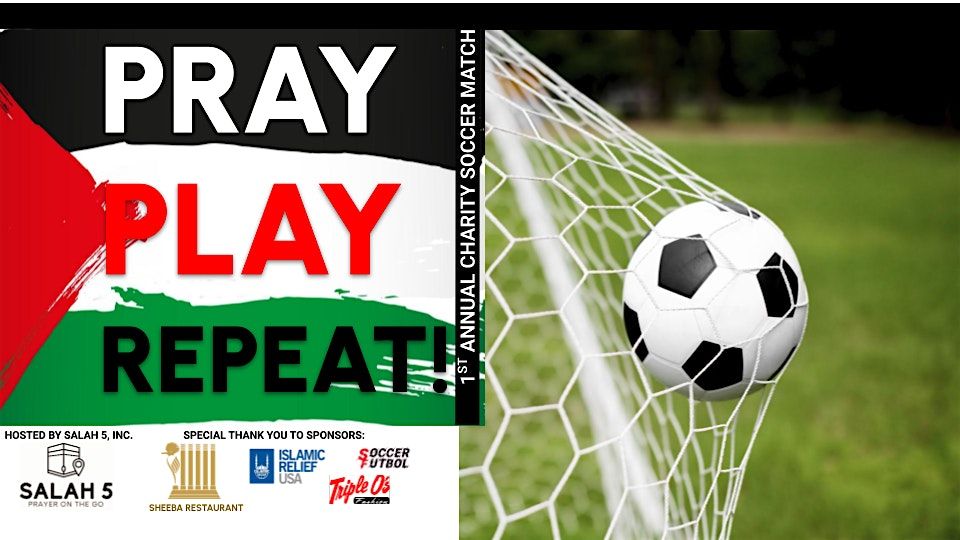 Pray Play Repeat ! 1st Annual Charity Soccer Match of Hamtramck vs Dearborn