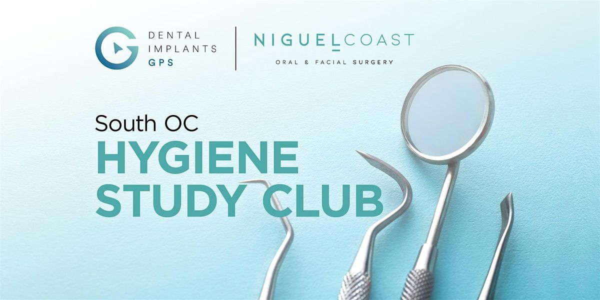 South OC Hygiene Study Club