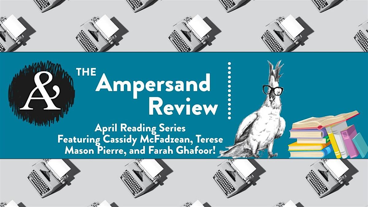 The Ampersand Review April Reading Series