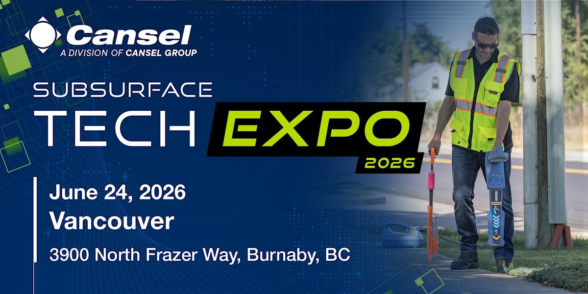 Cansel Subsurface Tech Expo 2026 - Vancouver