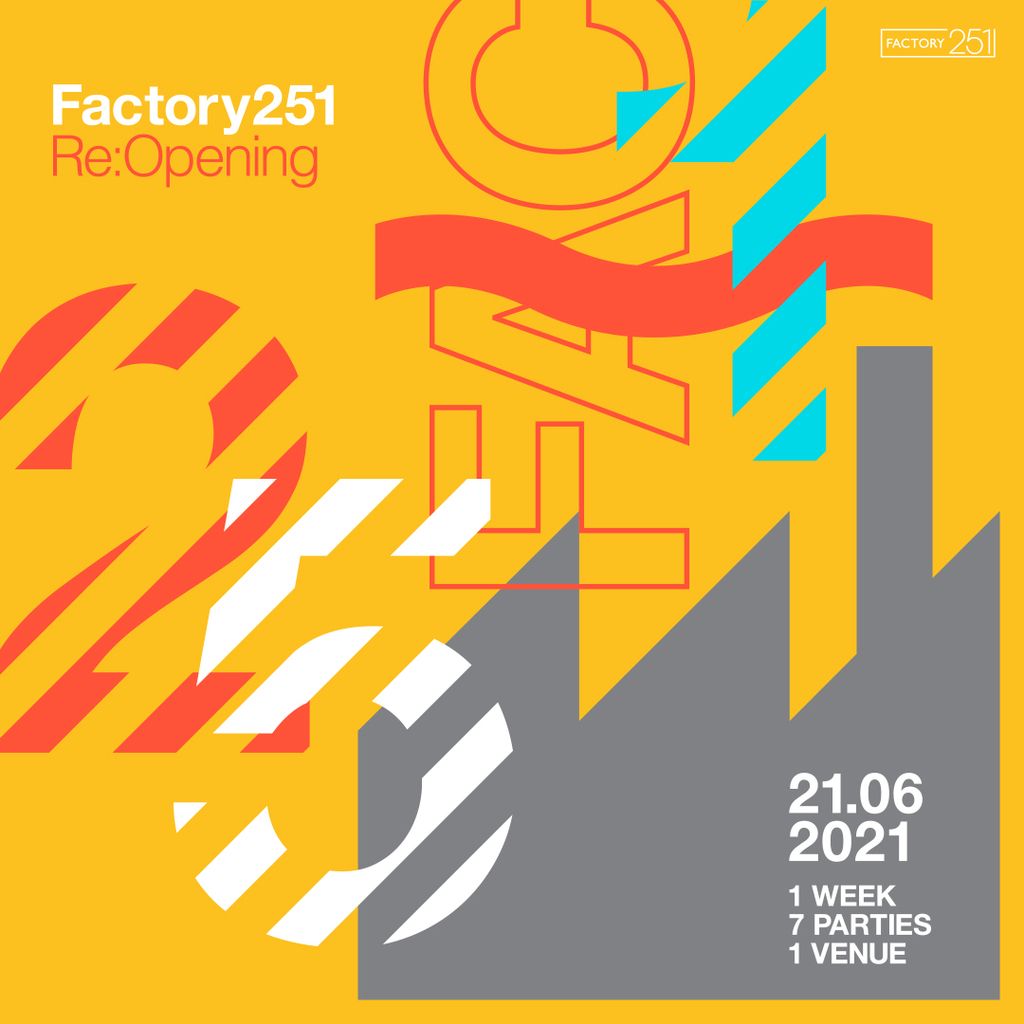 Factory 251:Reopening Wednesday