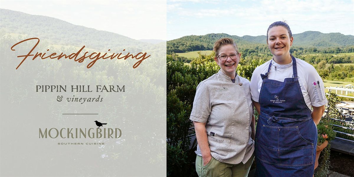Pippin Hill x Mockingbird Friendsgiving Wine Dinner