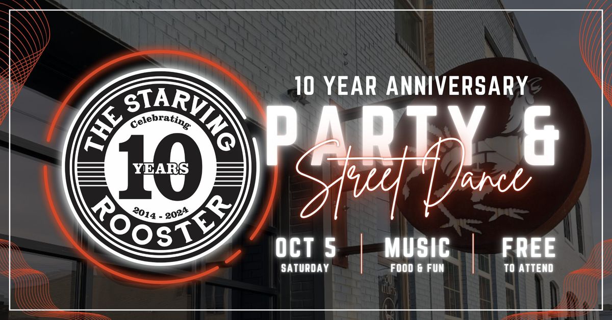 Ten Year Anniversary Party & Street Dance