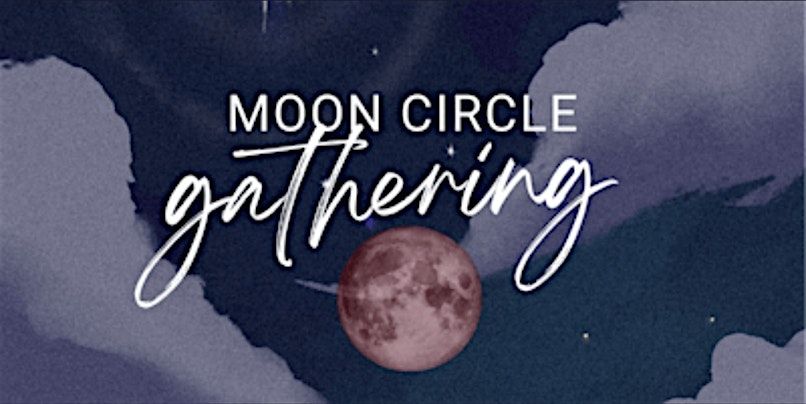 Moon Circle Gathering