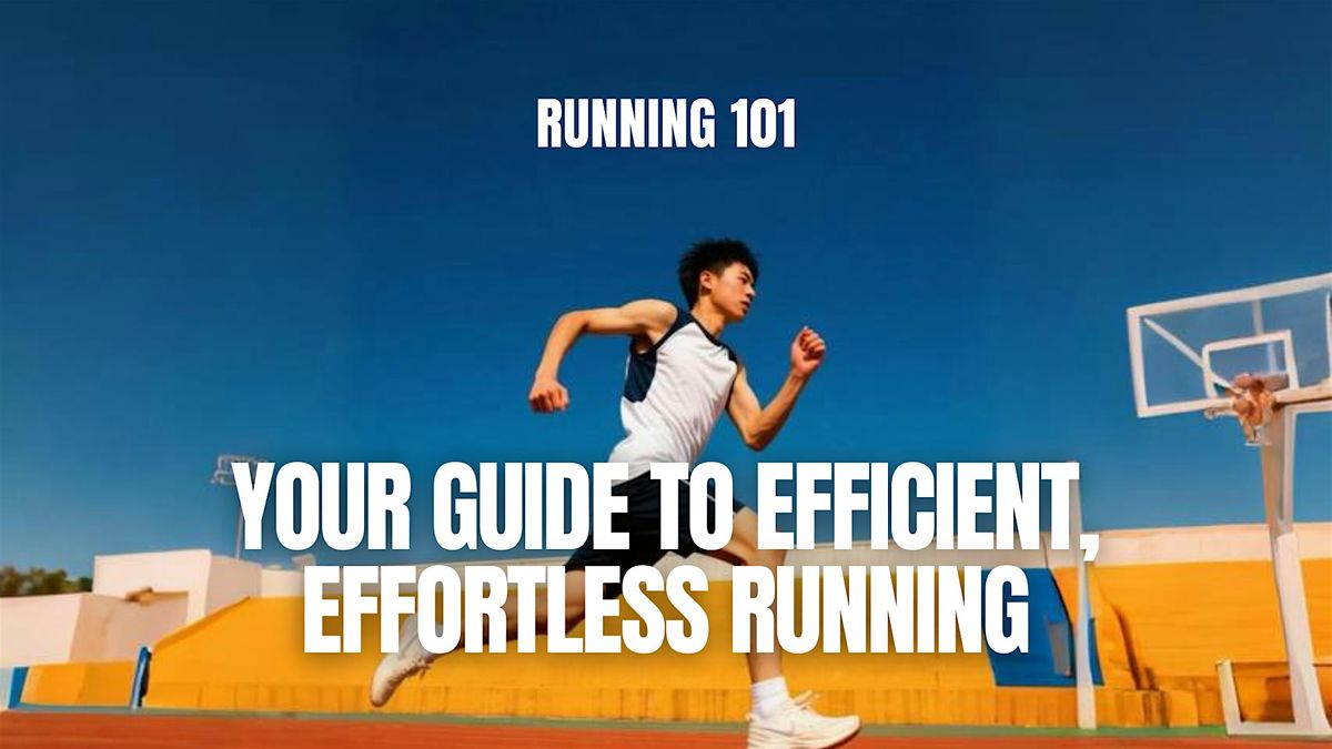 Running 101: Your guide to Efficient and Effective Running