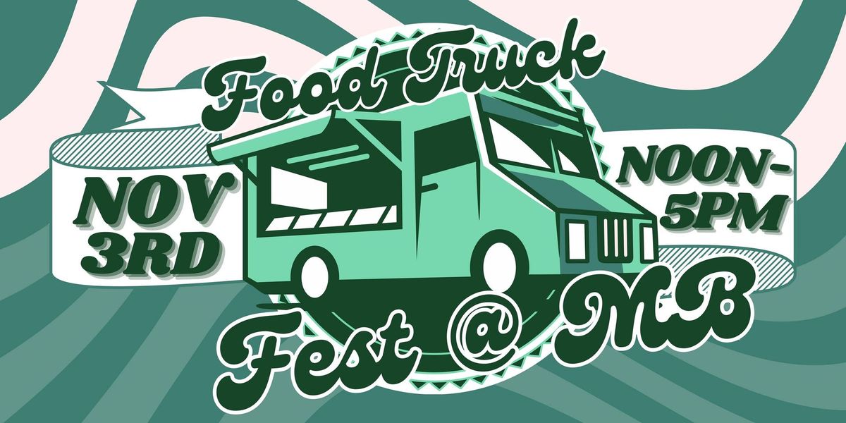 Food Truck Fest @ MB!