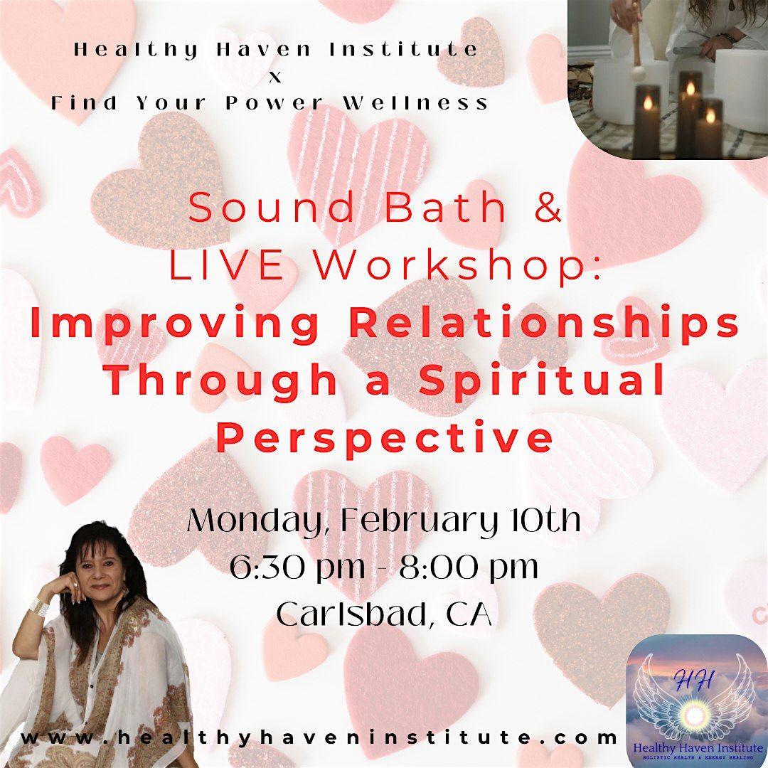 Improving Relationships Through a Spiritual Perspective:WORKSHOP&SOUND BATH