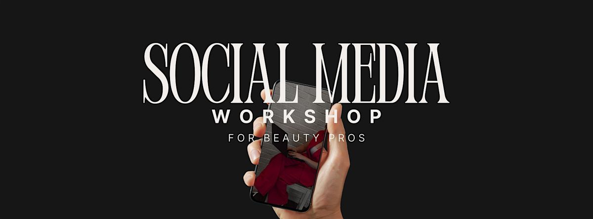 SOUL - A Beauty Lounge, Social Media Workshop for Beauty Pros