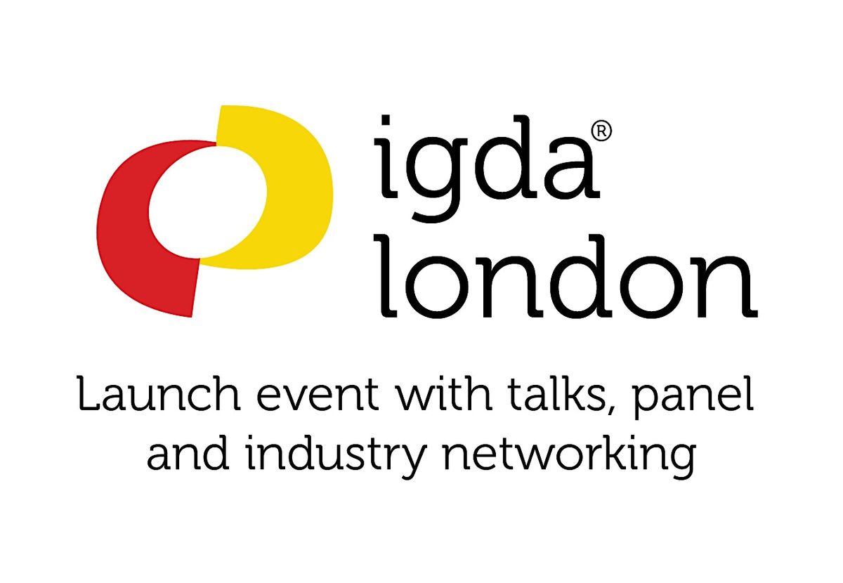 IGDA London - Launch event - Video game industry talks, panel & networking