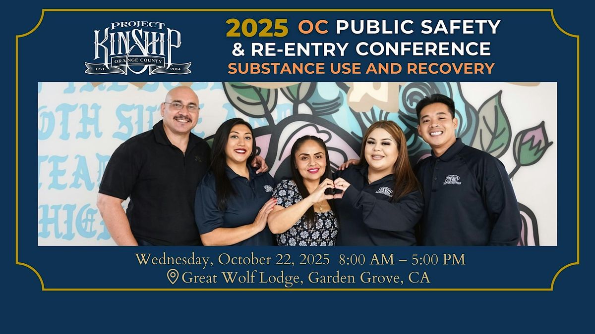 2025 OC Public Safety & Re-Entry Conference: Substance Use & Recovery