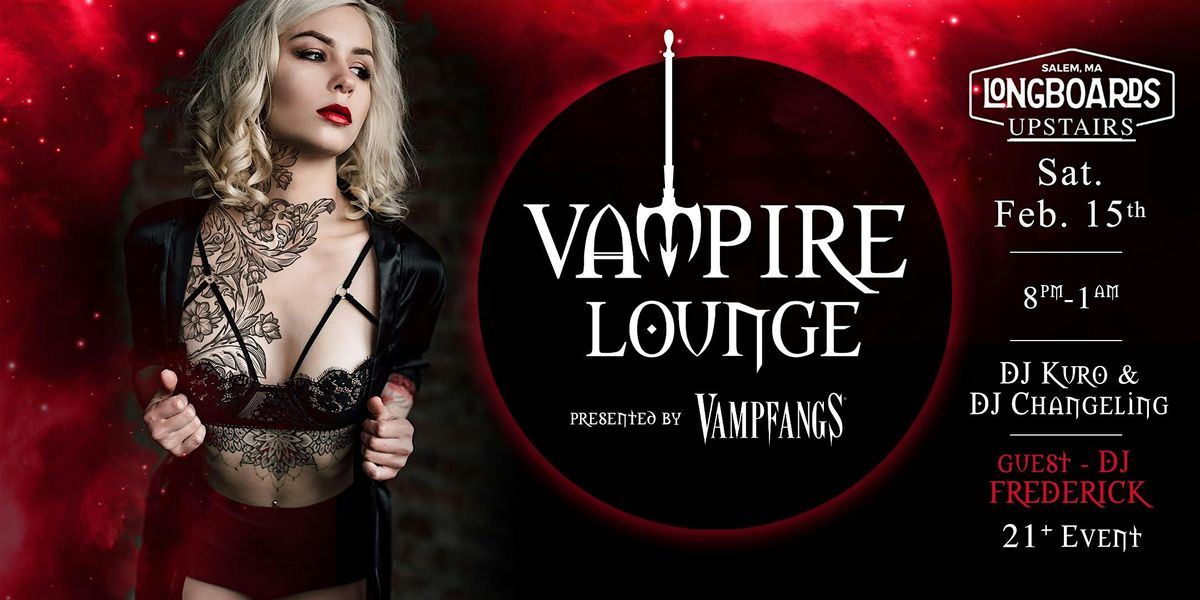 Vampire Lounge - February 15th 2025