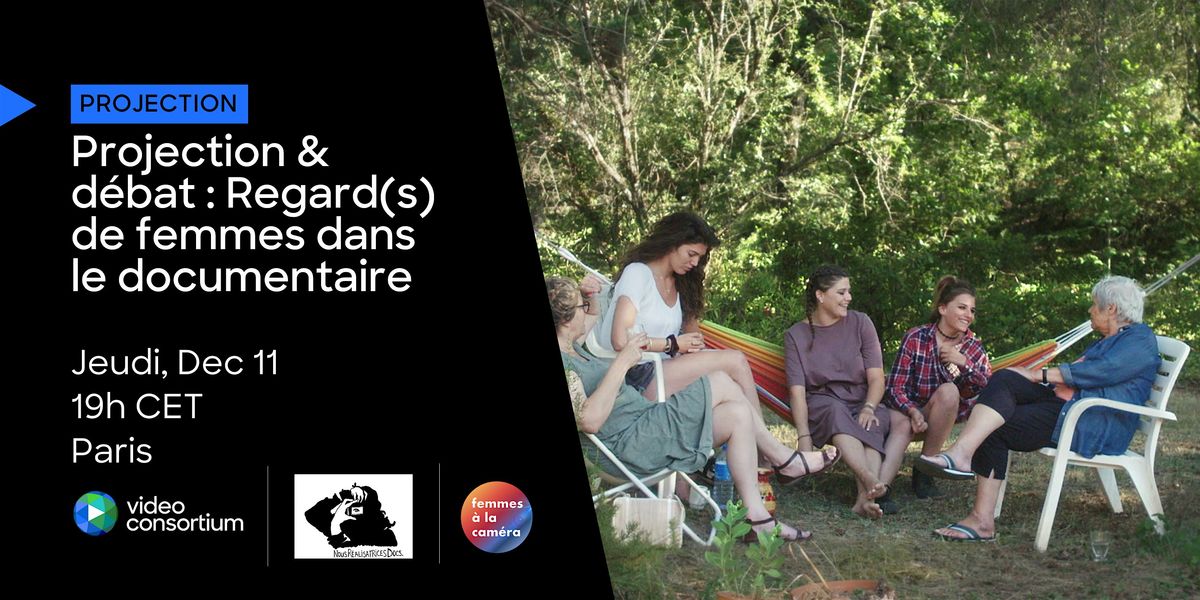 Projection & d\u00e9bat : Regard(s) de femmes dans le documentaire