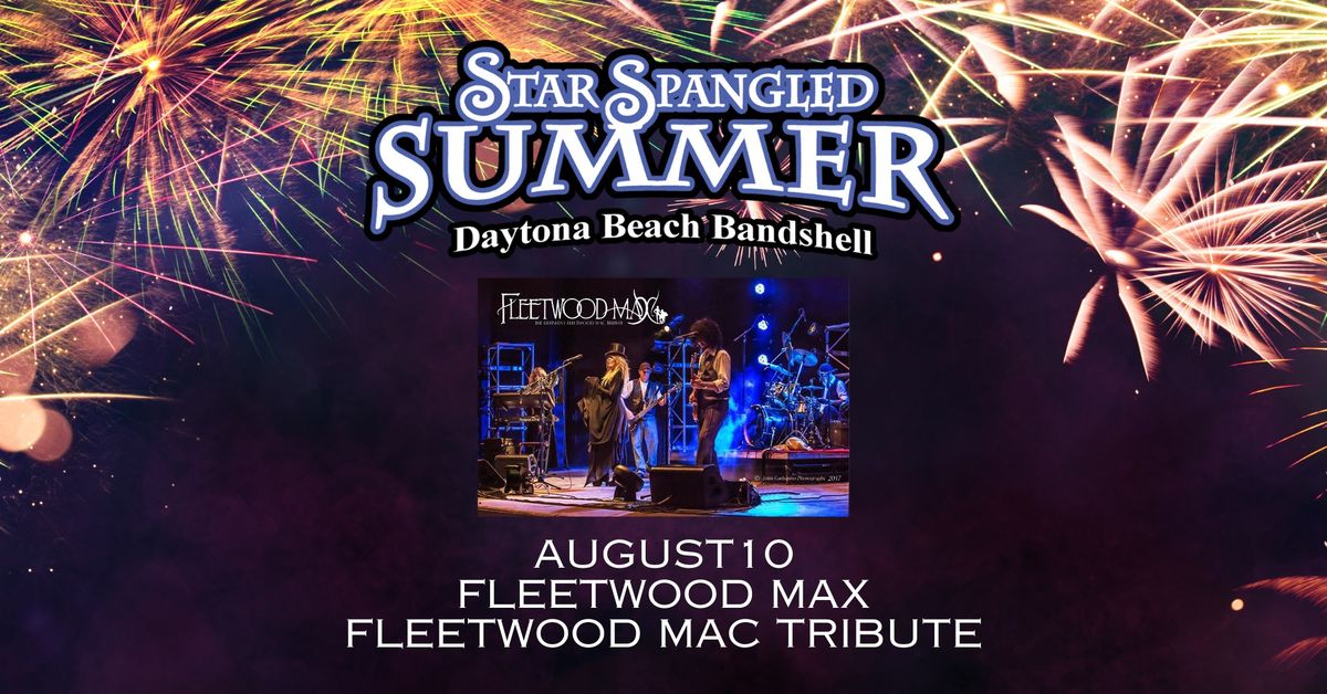Star Spangled Summer Series: Fleetwood Max - Fleetwood Mac Tribute