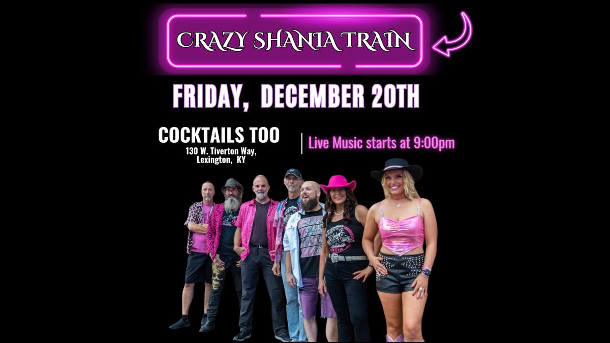 Crazy Shania Train at Cocktails TOO