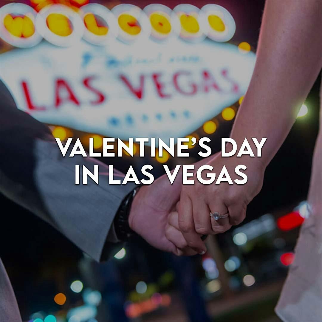 VALENTINE\u2019S DAY LAS VEGAS!