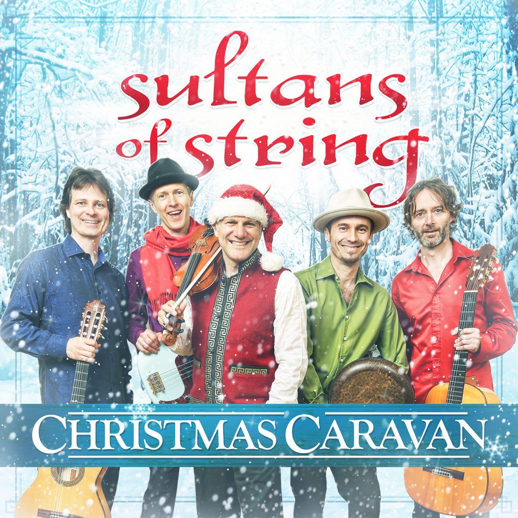 Sultans Of String Christmas Caravan