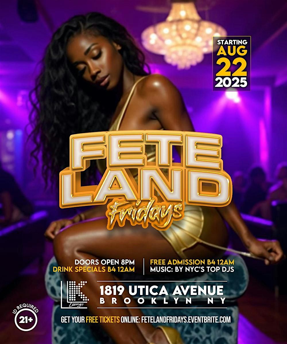 FETE LAND 1ST FRIDAYS