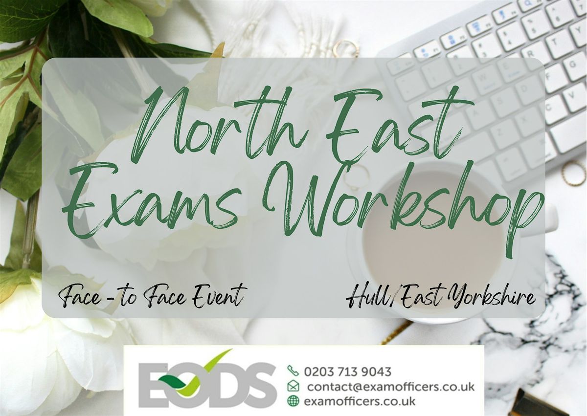 North East Exams Workshop (HULL)