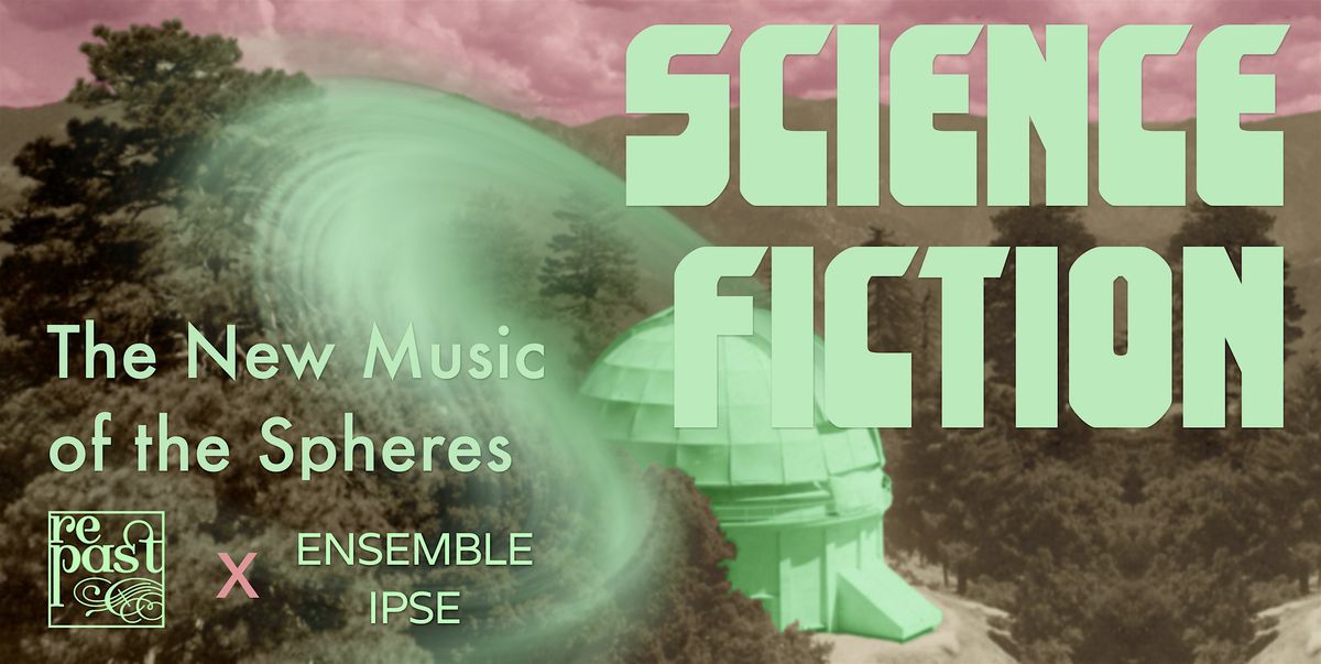 Science Fiction: The New Music of the Spheres | Manhattan