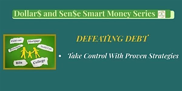 Defeating Debt: Smart Strategies for Taking Control