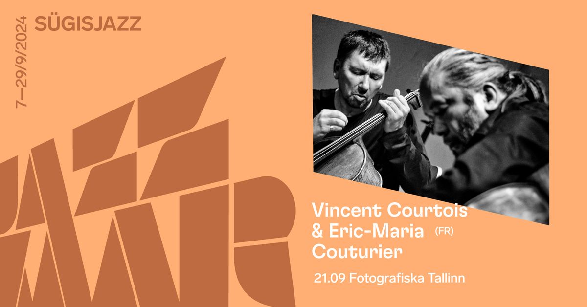 Vincent Courtois & Eric-Maria Couturier (Prantsusmaa) \/ S\u00fcgisjazz 2024