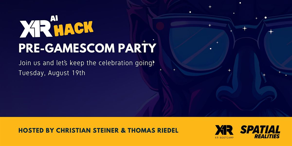 XRAI Hack Pre-Gamescom Party