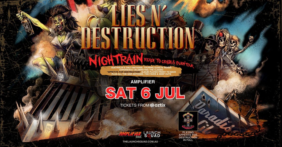 PERTH  Lies N\u2019 Destruction NIGHTRAIN Ready To Crash & Burn Tour