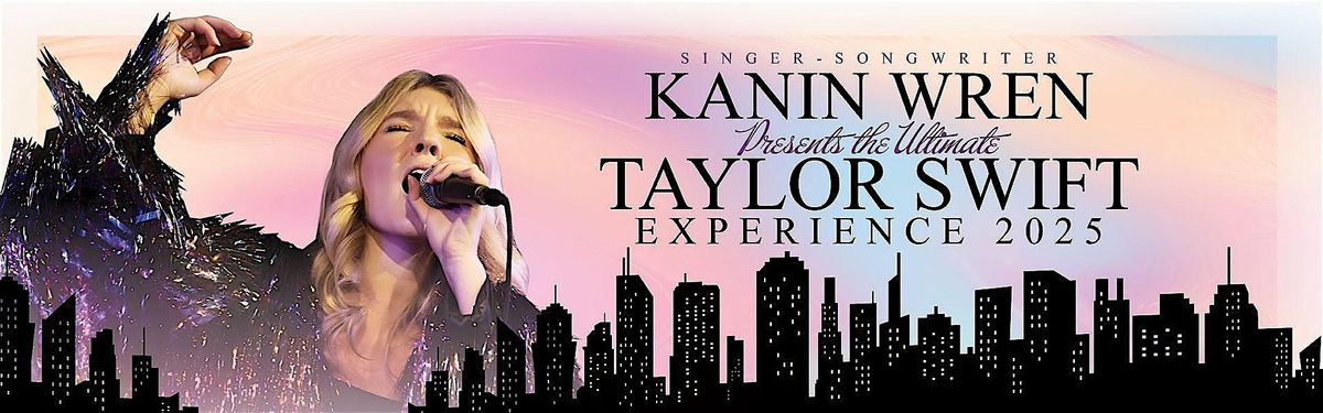 KANIN WREN'S TAYLOR SWIFT EXPERIENCE