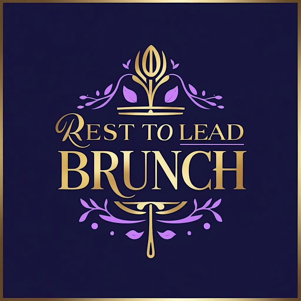 Rest to Lead Brunch Women Empowerment Brunch
