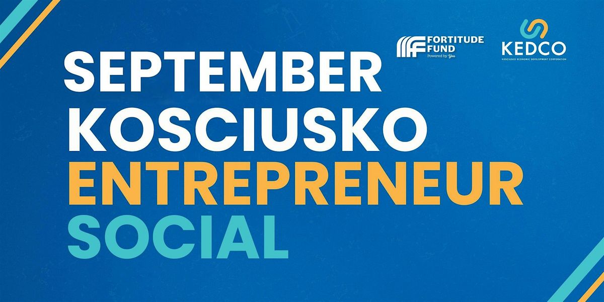 Kosciusko Entrepreneur Social - September 2025