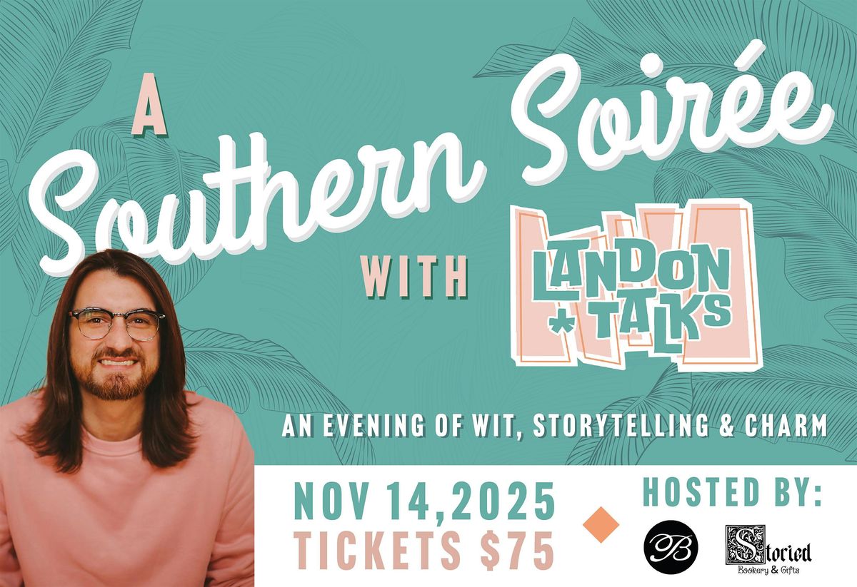 A Southern Soiree with Landon Talks