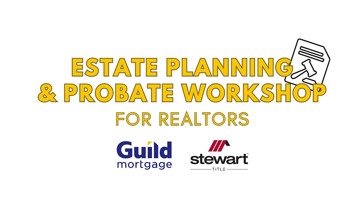 Estate Planning\/Probate Class for Realtors!