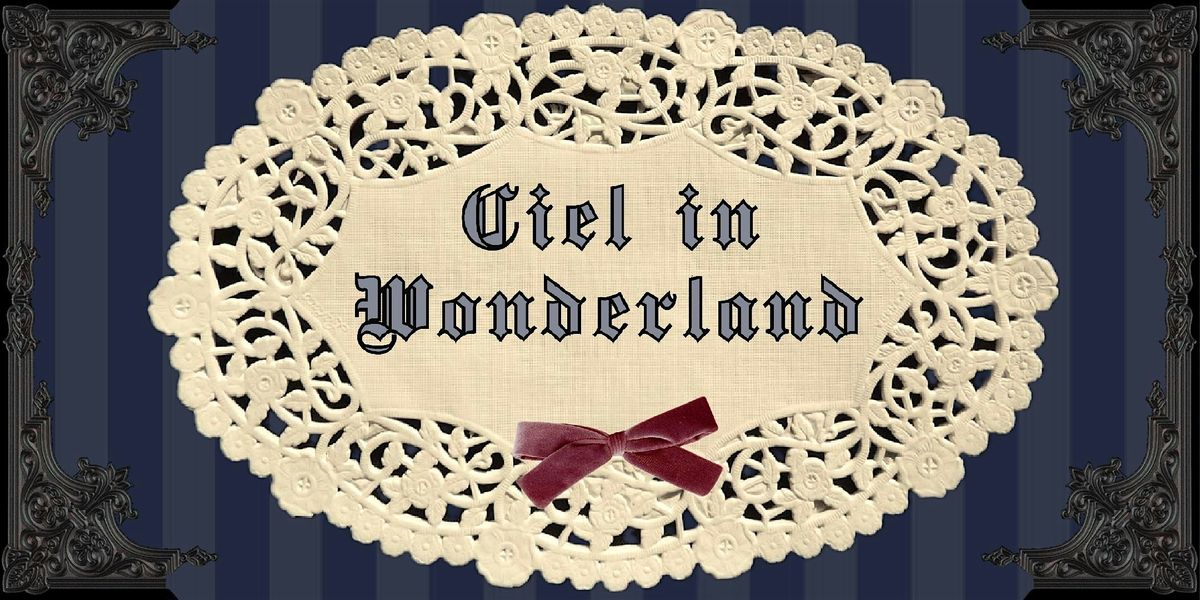 Ciel in Wonderland Afternoon Tea