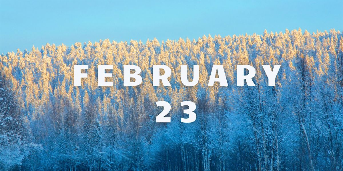 February 23