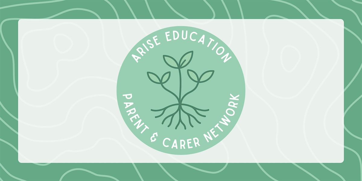 Arise Education Parent & Carer Network Meet-up