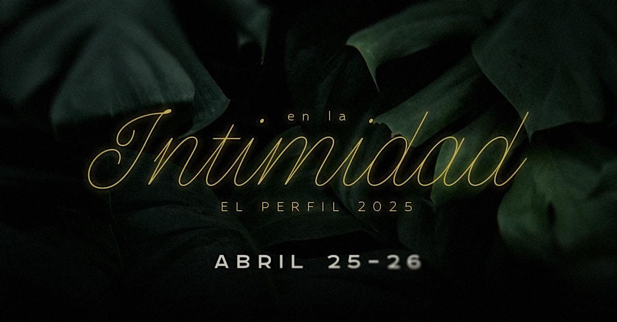 El Perfil 2025 \u201cEN LA INTIMIDAD\u201d