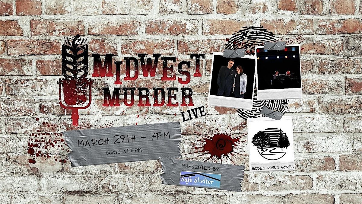 Safe Shelter Presents: Midwest M**der LIVE