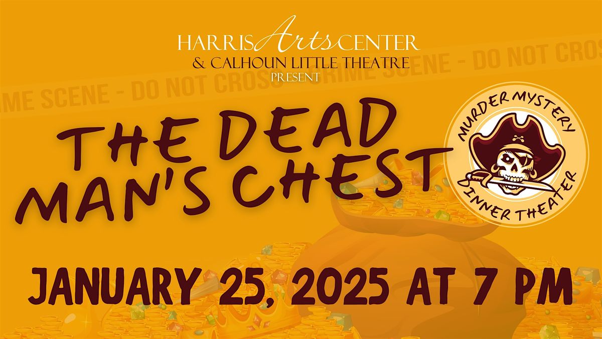 "Dead Man's Chest" - SATURDAY NIGHT - M**der Mystery Dinner Theater