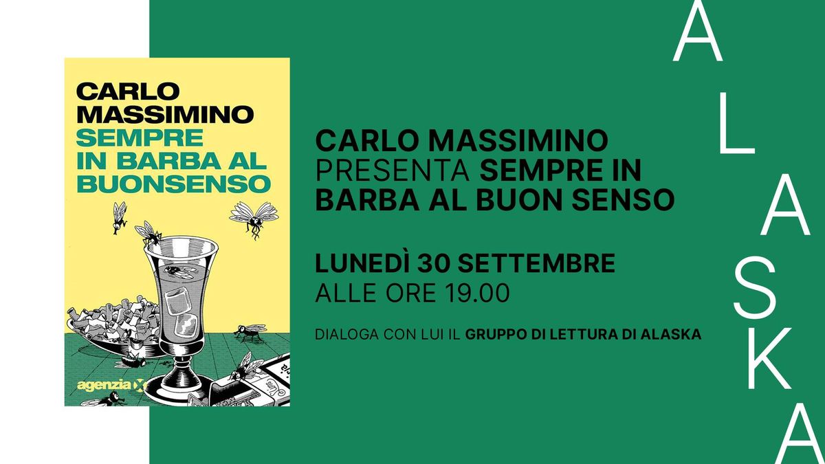 Carlo Massimino presenta Sempre in barba al buon senso | Alaska Libreria